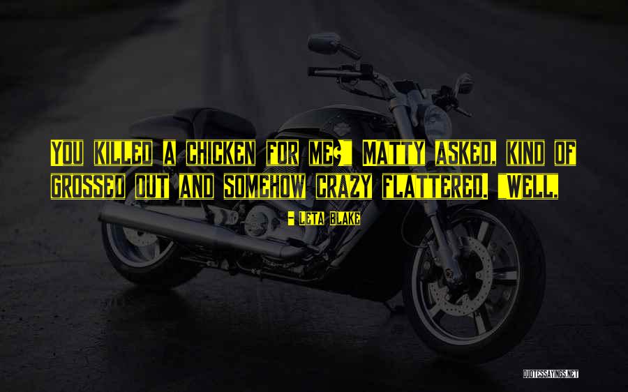 Chicken Out Quotes By Leta Blake Chicken Out Quotes By Leta Blake