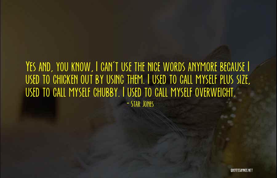 Chicken Out Quotes By Star Jones Chicken Out Quotes By Star Jones