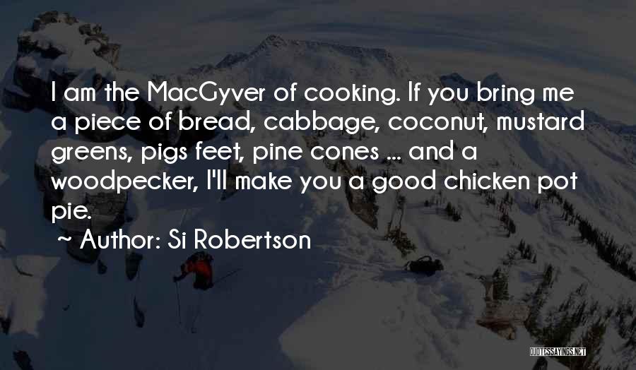 Chicken Pie Quotes By Si Robertson