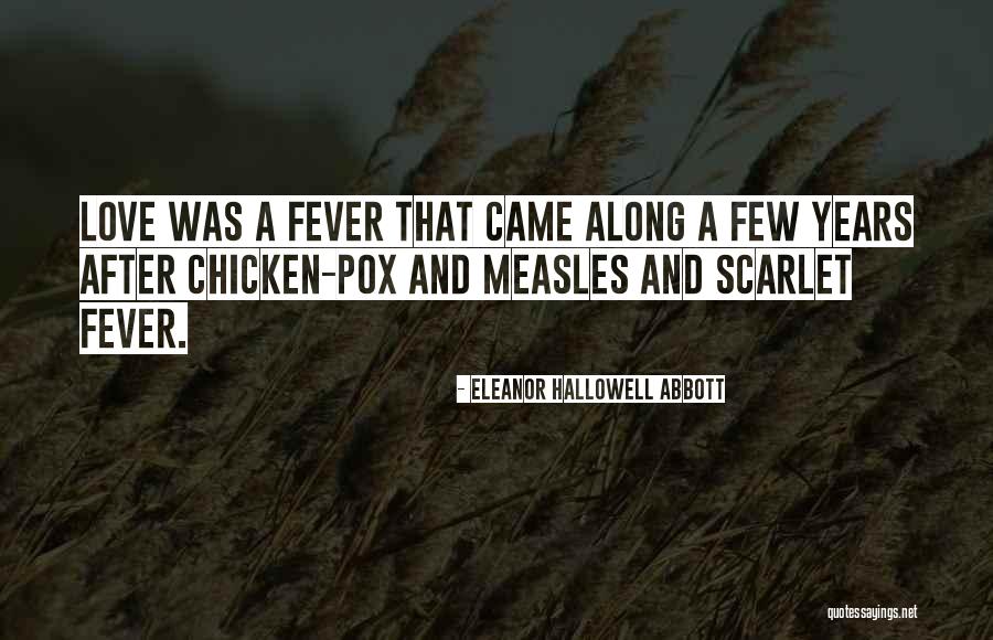 Chicken Pox Quotes By Eleanor Hallowell Abbott Chicken Pox Quotes By Eleanor Hallowell Abbott