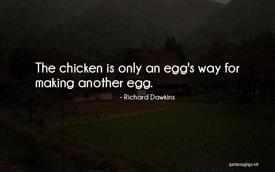 Chicken Quotes By Richard Dawkins Chicken Quotes By Richard Dawkins