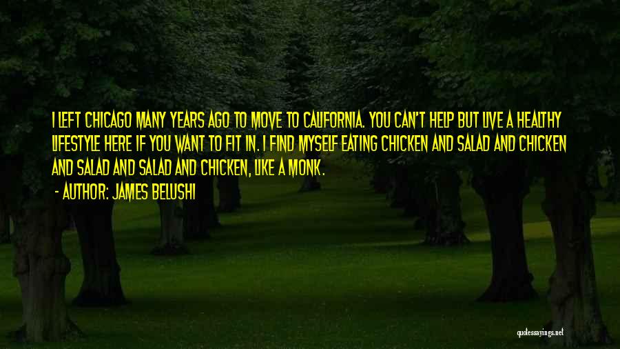 Chicken Salad Quotes By James Belushi