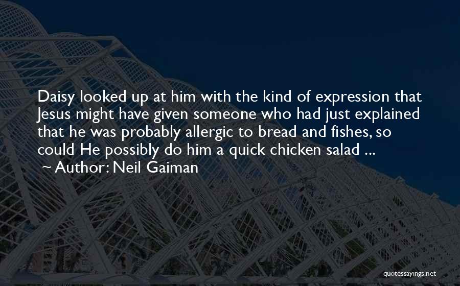 Chicken Salad Quotes By Neil Gaiman