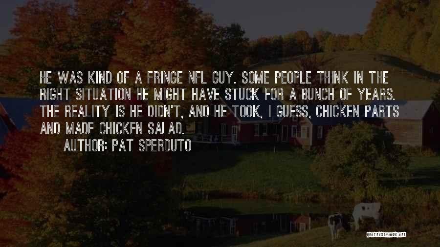 Chicken Salad Quotes By Pat Sperduto