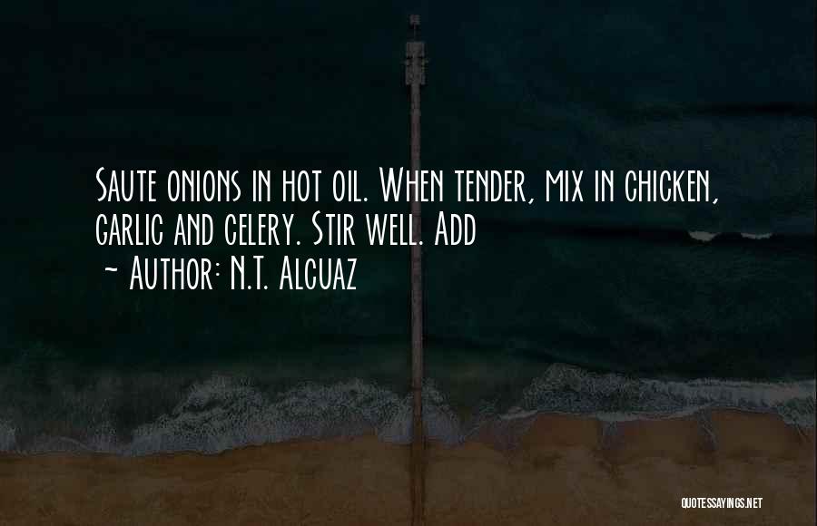 Chicken Tender Quotes By N.T. Alcuaz