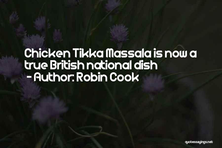 Chicken Tikka Quotes By Robin Cook