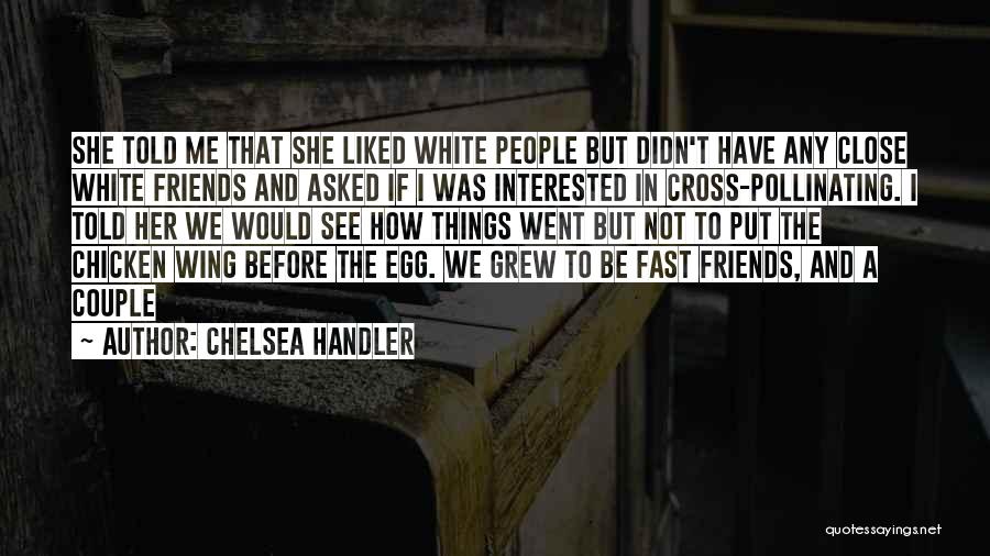 Chicken Wing Quotes By Chelsea Handler