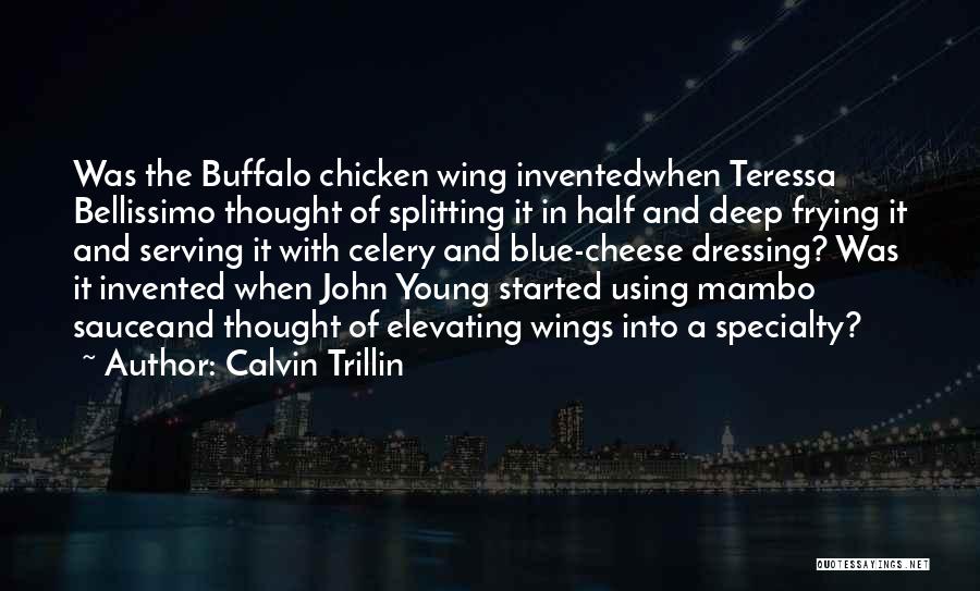 Chicken Wings Quotes By Calvin Trillin