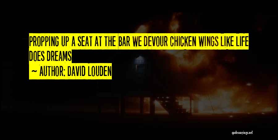 Chicken Wings Quotes By David Louden