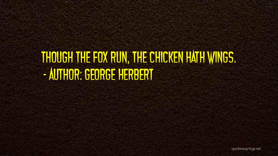 Chicken Wings Quotes By George Herbert