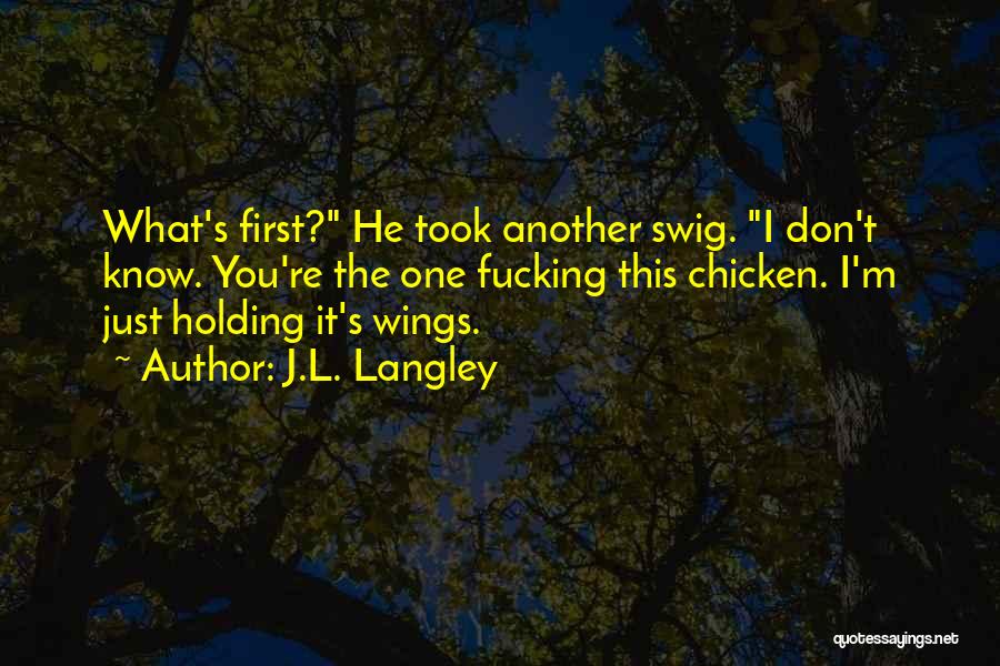 Chicken Wings Quotes By J.L. Langley