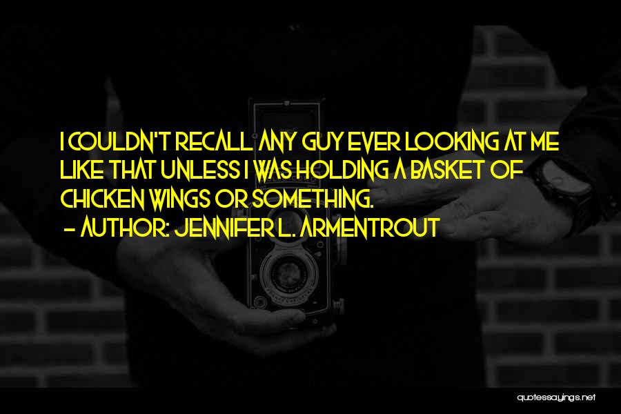 Chicken Wings Quotes By Jennifer L. Armentrout