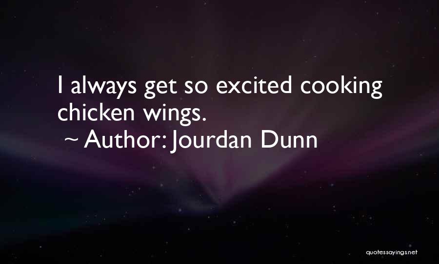Chicken Wings Quotes By Jourdan Dunn