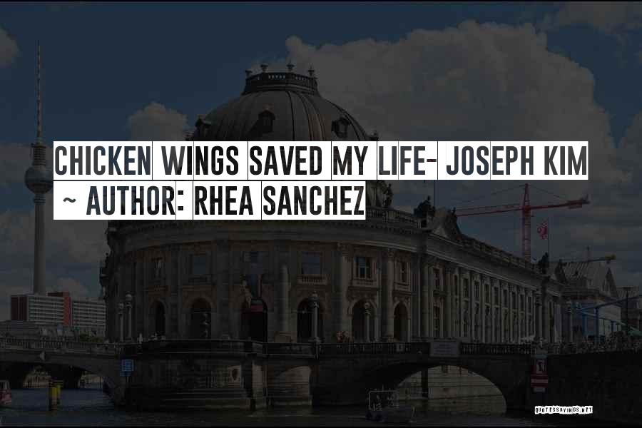 Chicken Wings Quotes By Rhea Sanchez