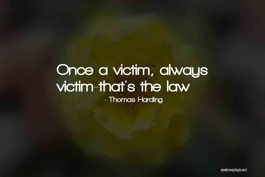 Chickening Quotes By Thomas Harding