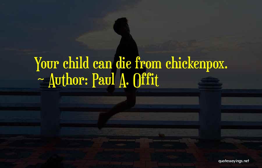 Chickenpox Quotes By Paul A. Offit