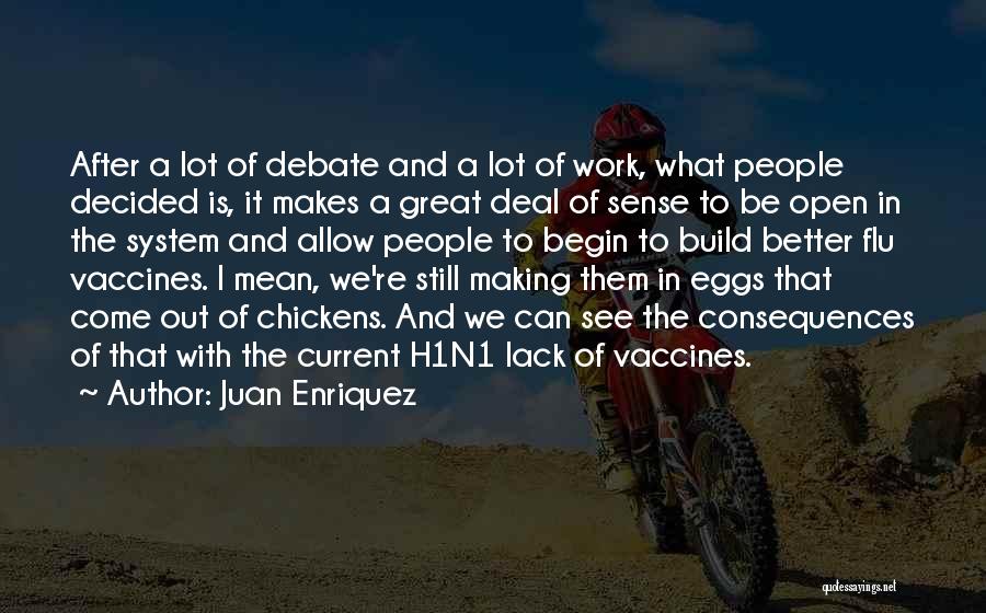 Chickens And Eggs Quotes By Juan Enriquez