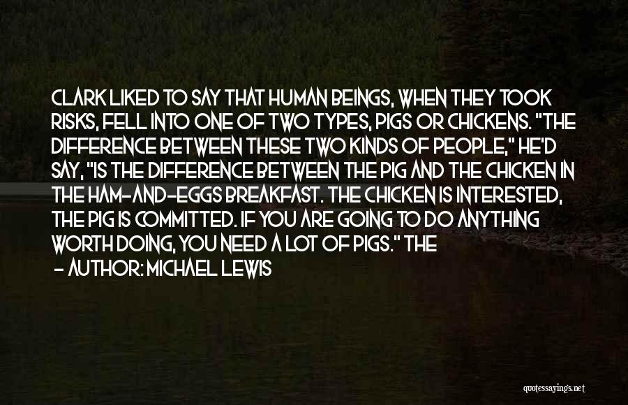 Chickens And Eggs Quotes By Michael Lewis