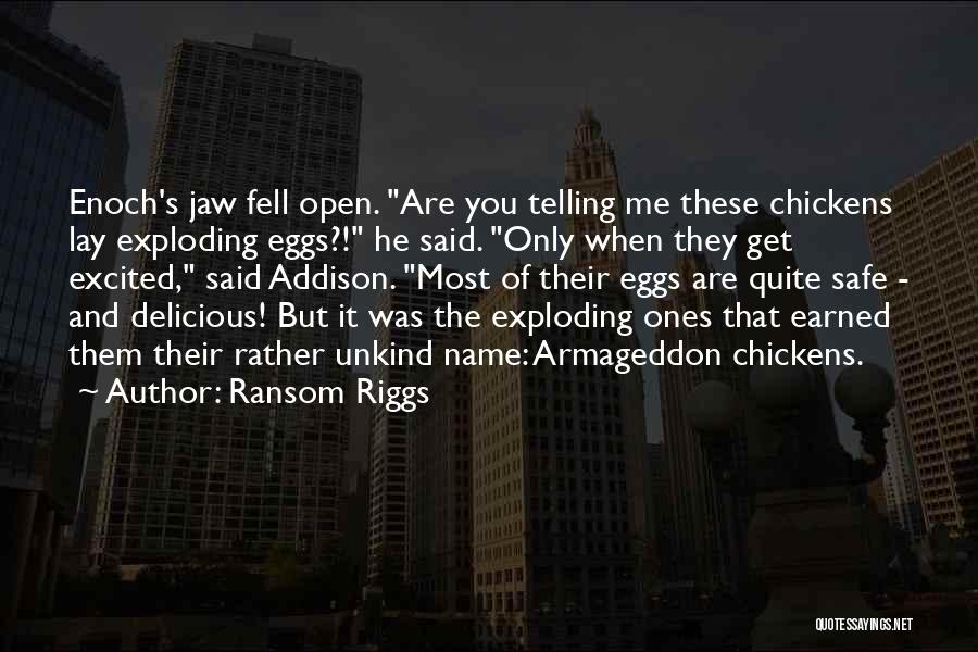 Chickens And Eggs Quotes By Ransom Riggs