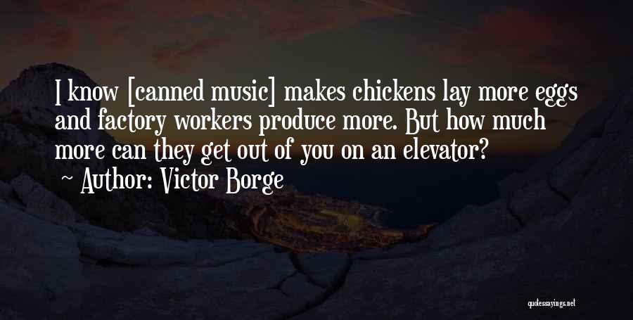 Chickens And Eggs Quotes By Victor Borge