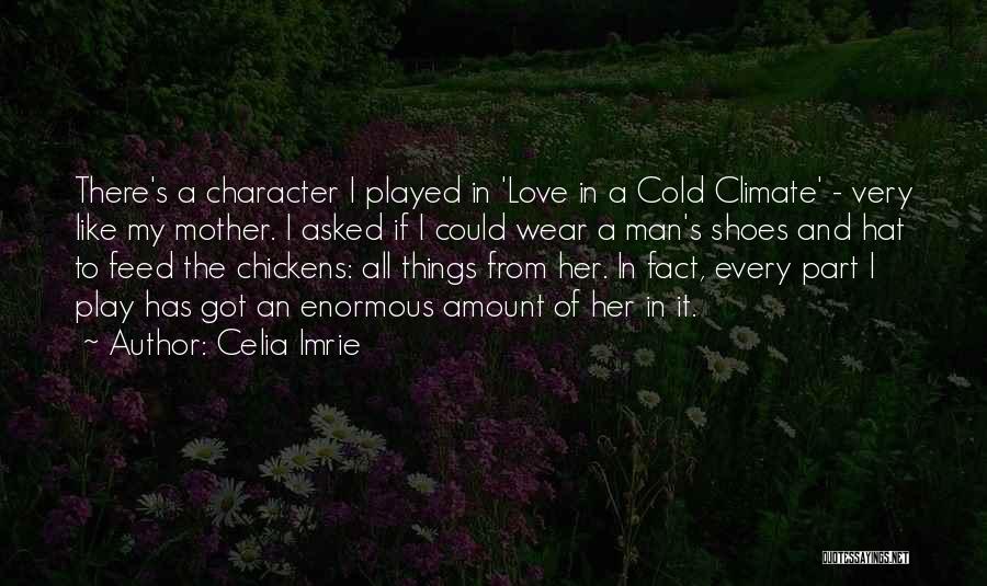 Chickens And Love Quotes By Celia Imrie