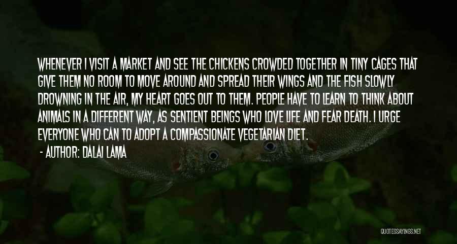 Chickens And Love Quotes By Dalai Lama
