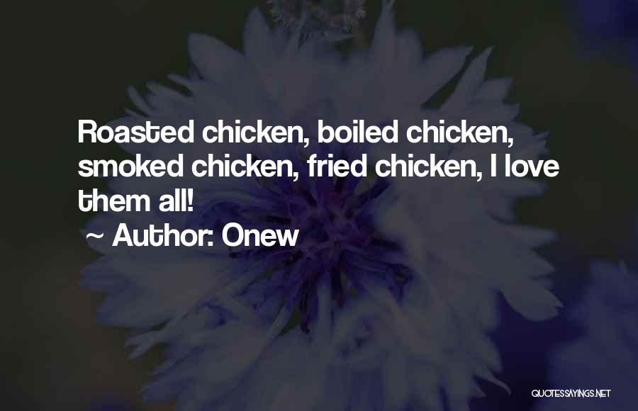 Chickens And Love Quotes By Onew