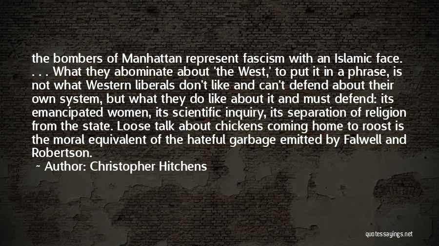 Chickens Coming Home To Roost Quotes By Christopher Hitchens