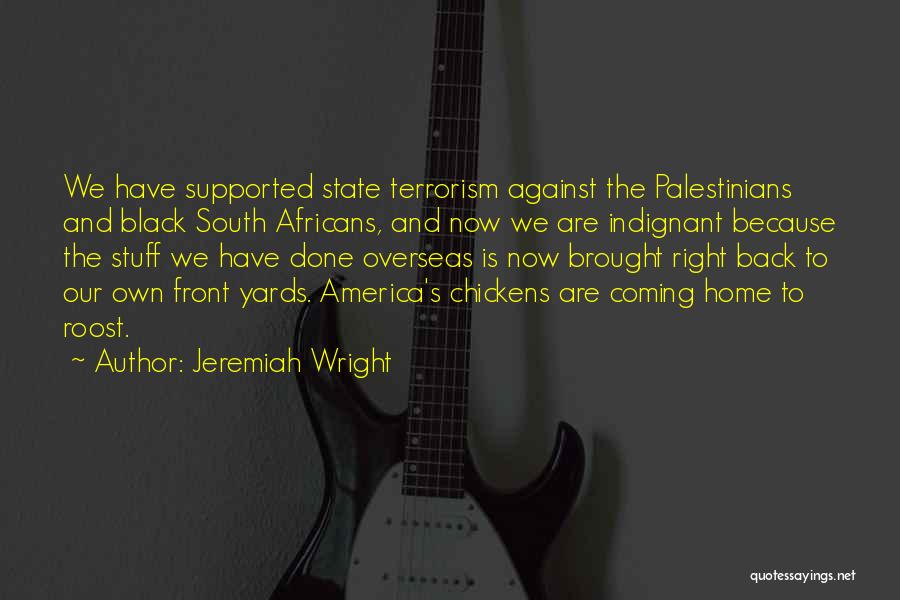 Chickens Coming Home To Roost Quotes By Jeremiah Wright