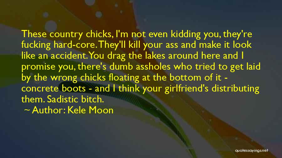 Chicks Be Like Quotes By Kele Moon