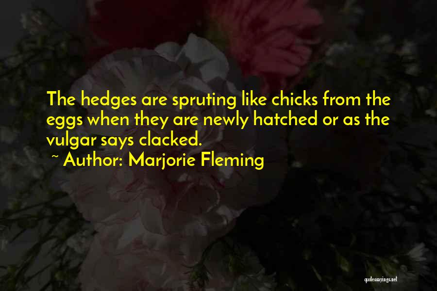 Chicks Be Like Quotes By Marjorie Fleming