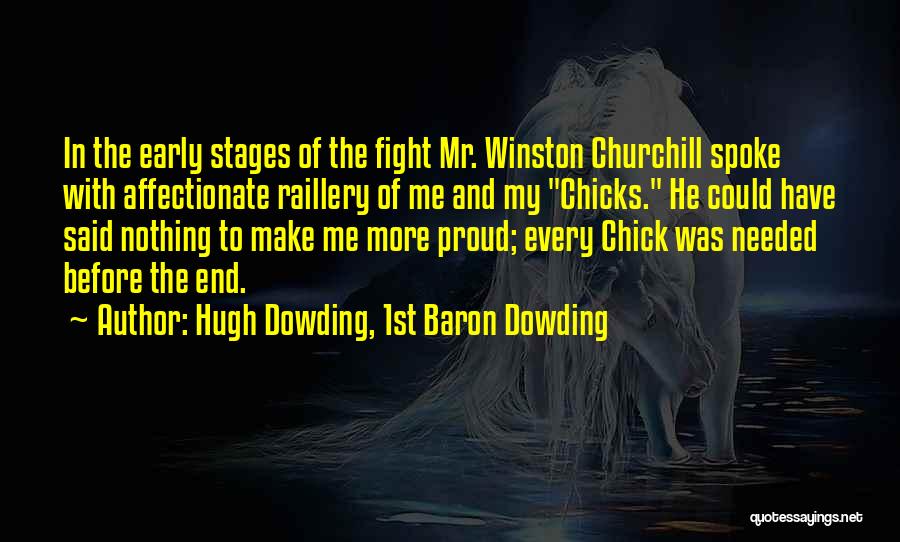 Chicks Before Quotes By Hugh Dowding, 1st Baron Dowding