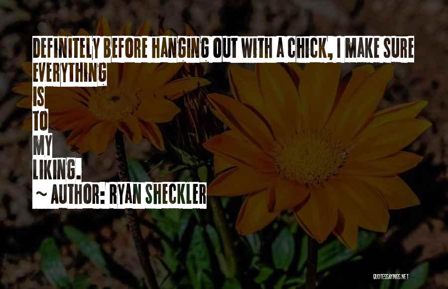 Chicks Before Quotes By Ryan Sheckler