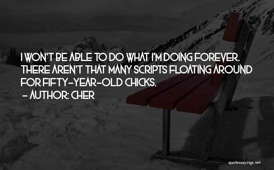 Chicks Quotes By Cher