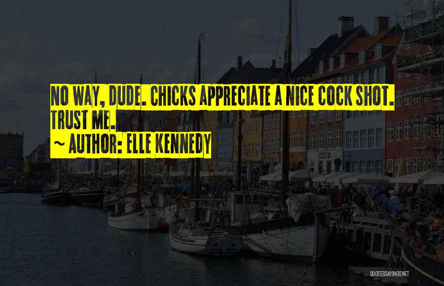 Chicks Quotes By Elle Kennedy
