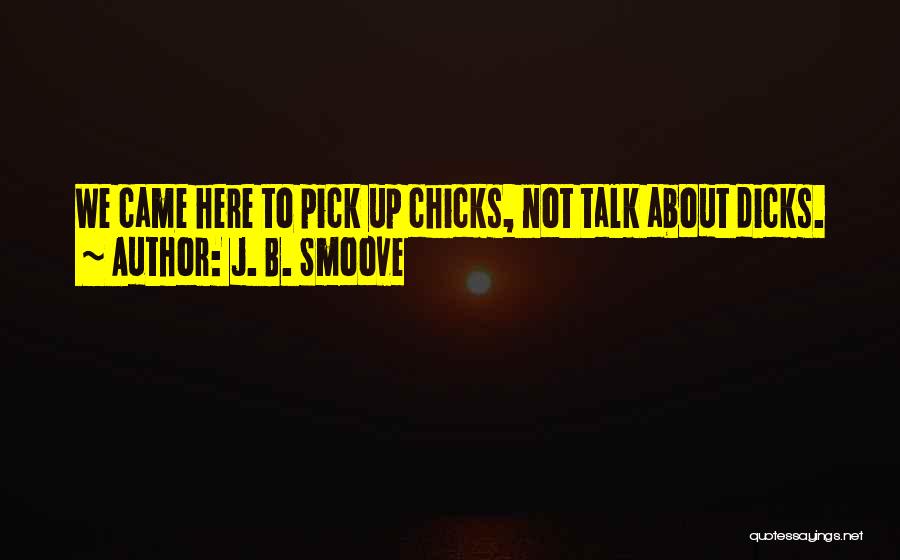 Chicks Quotes By J. B. Smoove