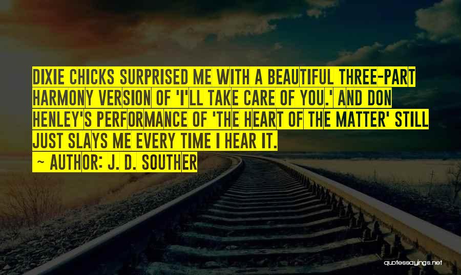 Chicks Quotes By J. D. Souther