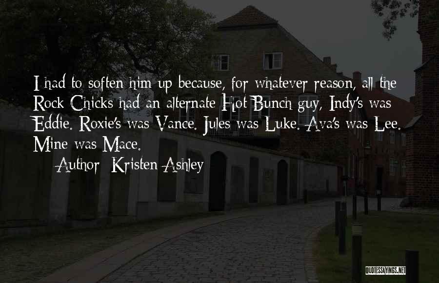 Chicks Quotes By Kristen Ashley