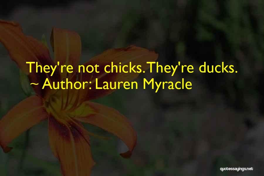 Chicks Quotes By Lauren Myracle