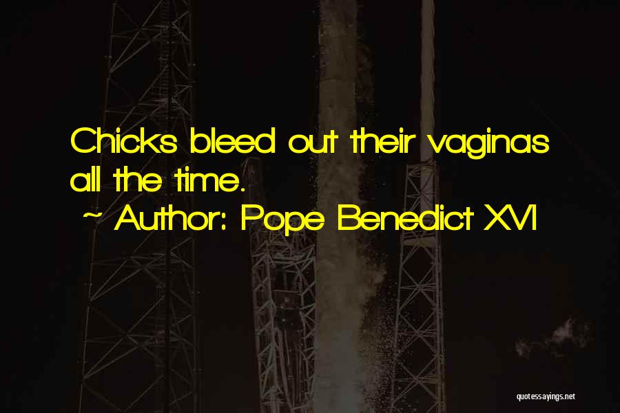 Chicks Quotes By Pope Benedict XVI