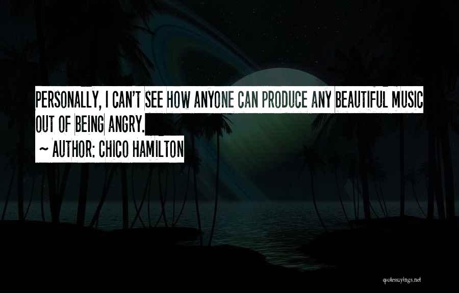 Chico Hamilton Quotes 1646898