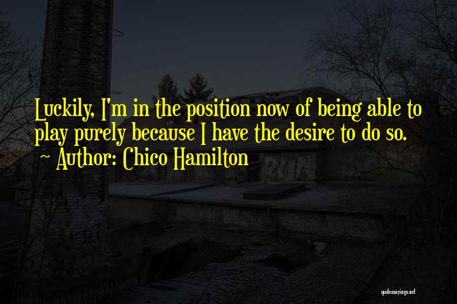 Chico Hamilton Quotes 1958029