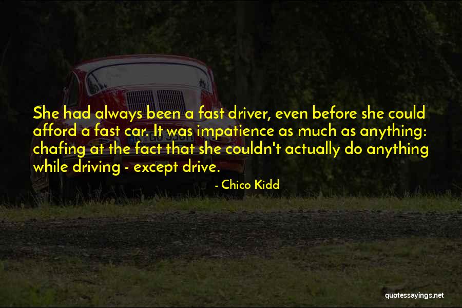 Chico Kidd Quotes 537594