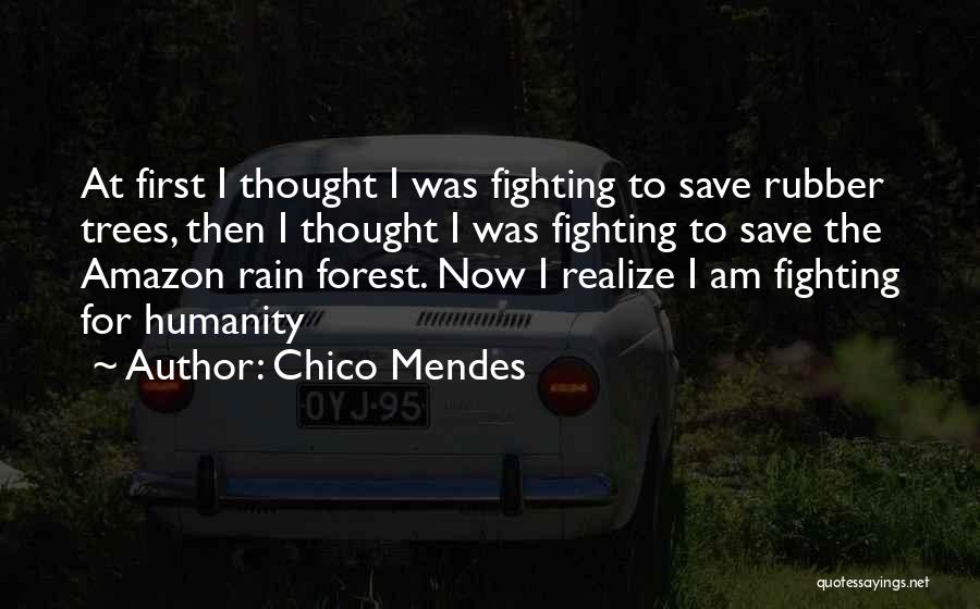 Chico Mendes Quotes 1580393