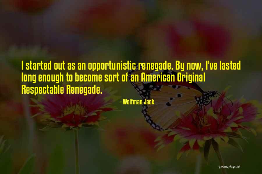 Chicolini Quotes By Wolfman Jack Chicolini Quotes By Wolfman Jack