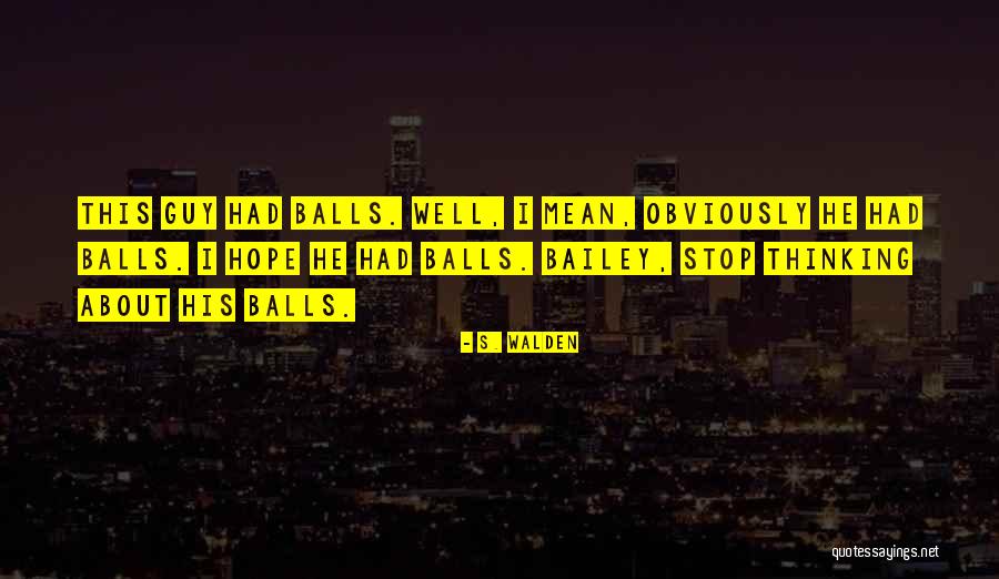 Chiconcuac Quotes By S. Walden Chiconcuac Quotes By S. Walden
