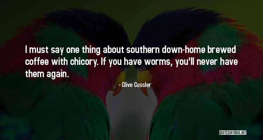 Chicory Quotes By Clive Cussler