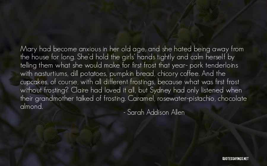 Chicory Quotes By Sarah Addison Allen Chicory Quotes By Sarah Addison Allen