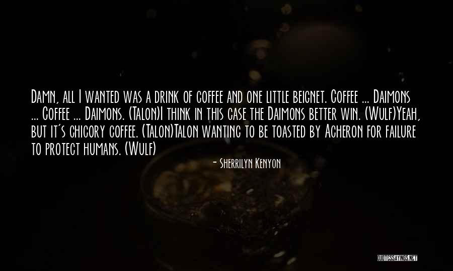 Chicory Quotes By Sherrilyn Kenyon Chicory Quotes By Sherrilyn Kenyon