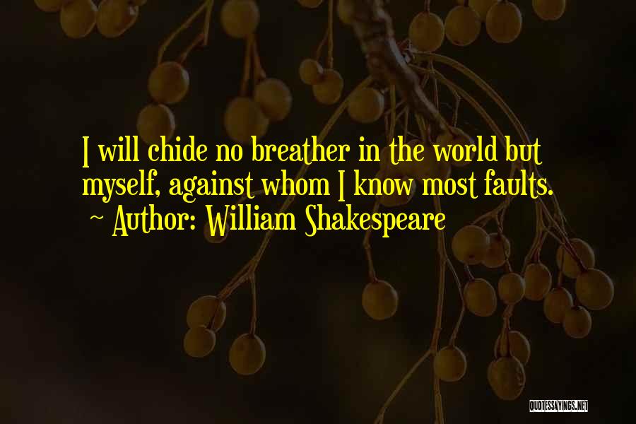 Chide Quotes By William Shakespeare